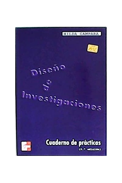 Diseño de Investigaciones. Cuaderno de Práctica. Segunda edición